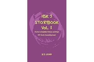 HSK 3 Storybook Vol 1: Stories in Simplified Chinese and Pinyin, 600 Word Vocabulary Level