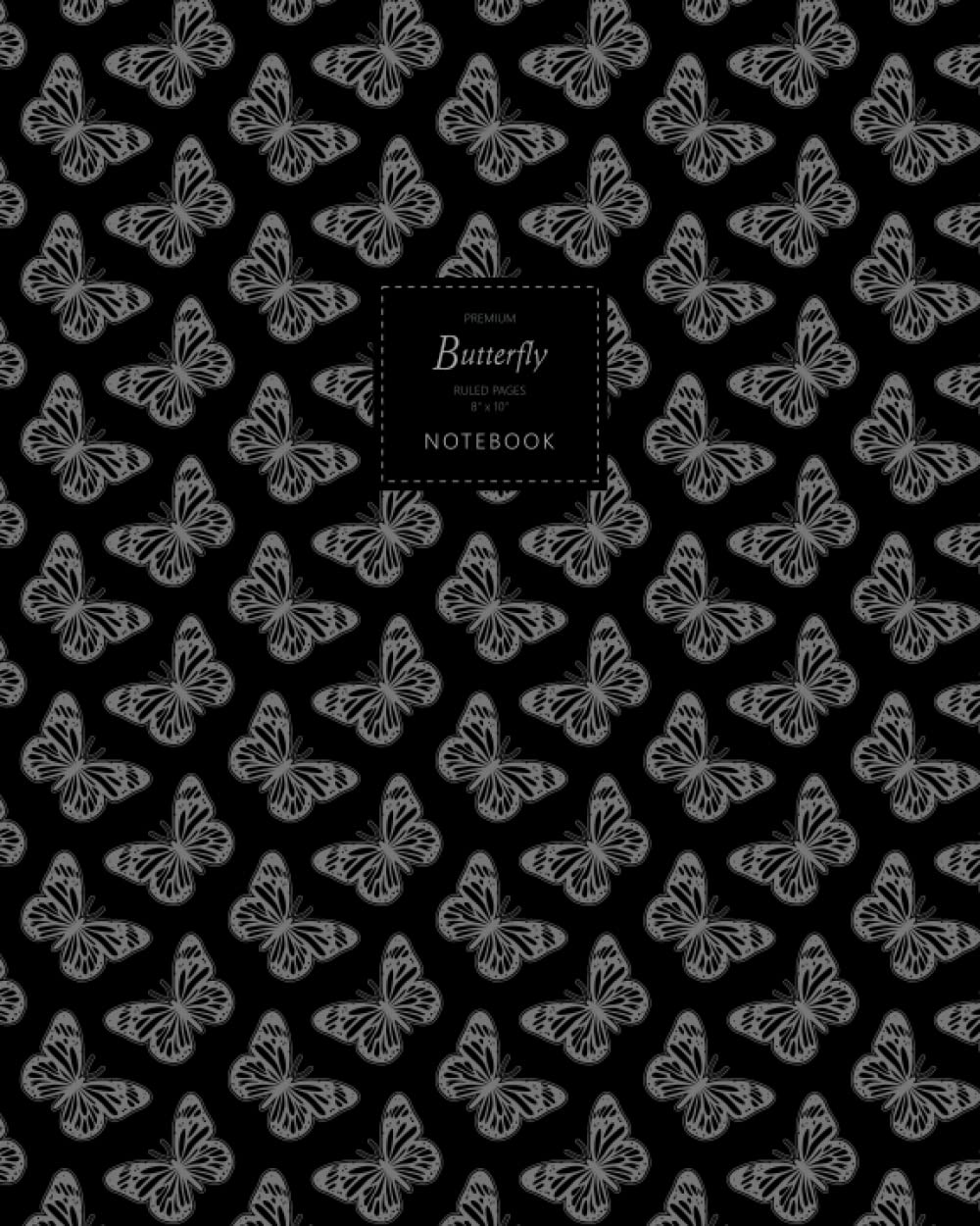 Butterfly Notebook - Ruled Pages - 8x10 - Premium: (Black Edition) Fun notebook 192 ruled/lined pages (8x10 inches / 20.3x25.4 cm / Large Jotter)