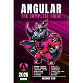 Angular &ndash; The Complete Guide: Signals, Standalone Components, RxJs, Routing, Reactive State, Dependency Injection, Resource APIs, and Best Practices for Enterprise Web Applications