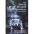 The Great Human Diasporas: The History Of Diversity and Evolution