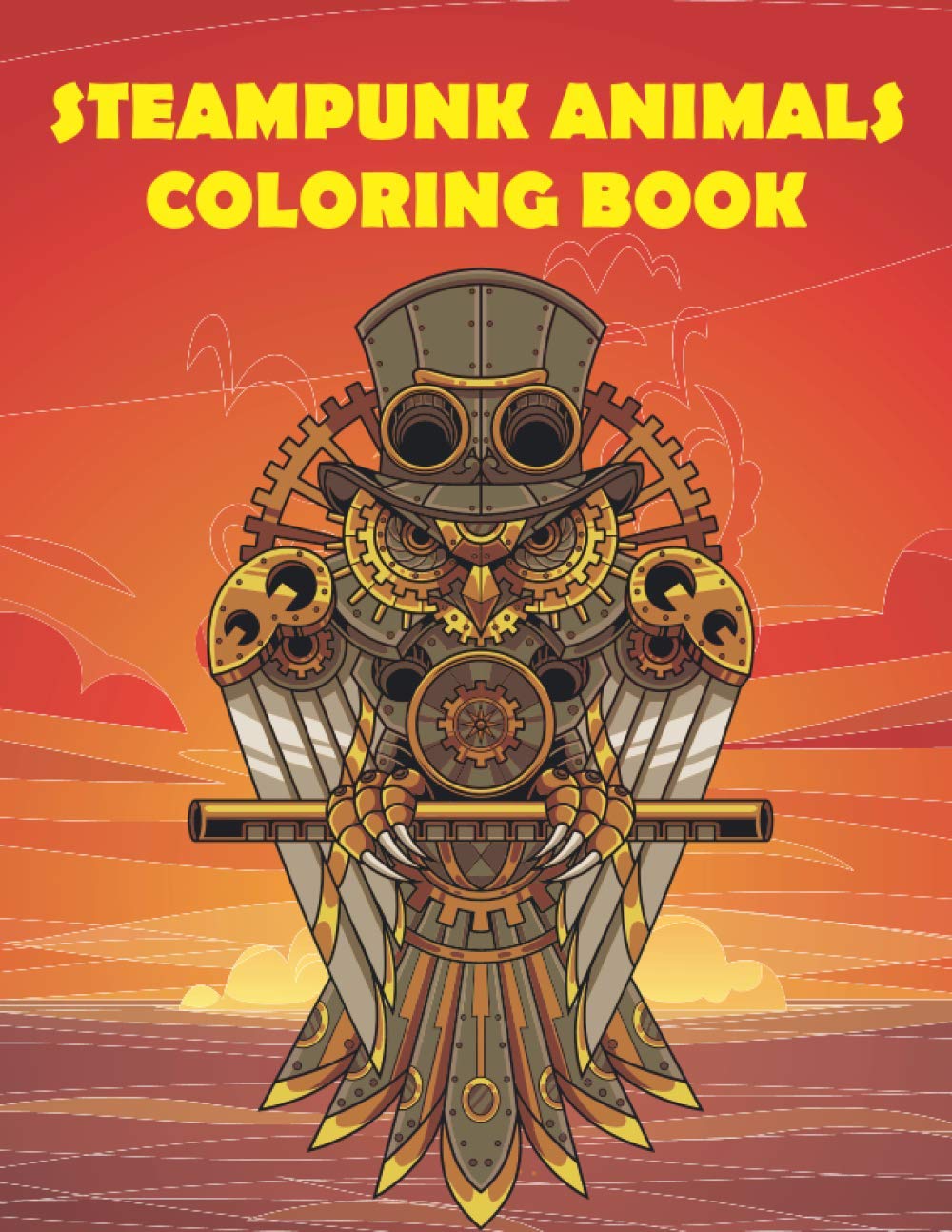 Download Steampunk Animals Coloring Book Animal Coloring Book For Adults Steampunk Coloring Book Hoffman Bob 9798703890288 Amazon Com Books