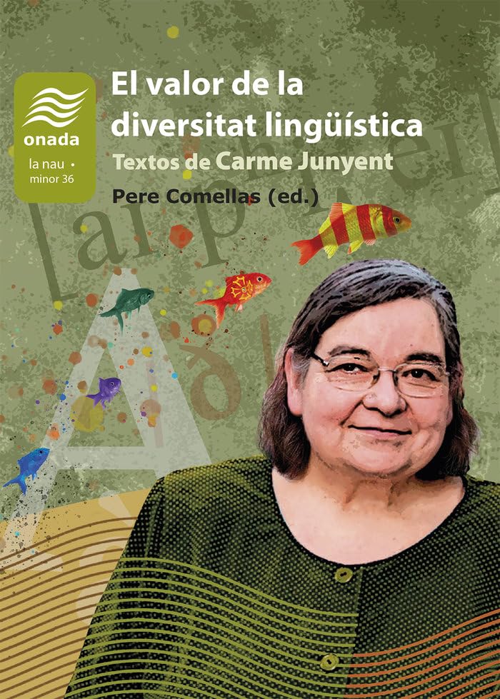 El valor de la diversitat lingüística: Textos de Carme Junyent: 36 (La Nau, Série Minor)