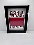 Custom - In Case of Emergency Break Glass