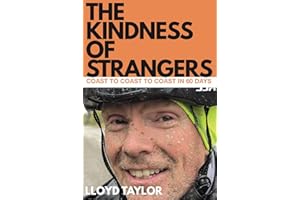 The Kindness of Strangers: Coast to Coast to Coast in Sixty Days