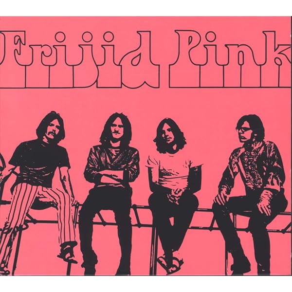 Frijid Pink - Deram Recordings 1970-1971 - Remastered Edition