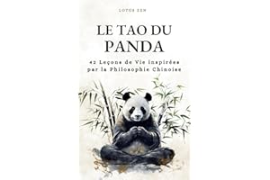Le Tao Du Panda: 42 Leçons de Vie inspirées par la Philosophie Chinoise (harmonie et bien être mental)