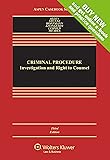 Criminal Procedure: Investigation and Right to Counsel [Connected Casebook] (Aspen Casebook)