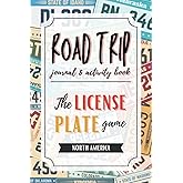 Road Trip Journal And Activity Book: Everything You Need To Have An Epic Trip With Promts For Travel Log And The License Plate Game In 6x9 For 100 Trips | Fun Gift for Road Trippers Men, Women & Teens