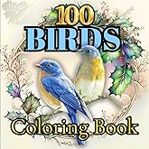 100 Birds Coloring Book: For Avian And Animal Lovers