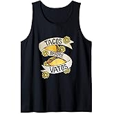 Tacos Before Vatos Feminist Taco tuesday Tank Top
