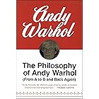 The Philosophy of Andy Warhol: From A to B and Back Again