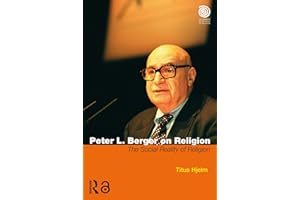 Peter L. Berger on Religion: The Social Reality of Religion (Key Thinkers in the Study of Religion)