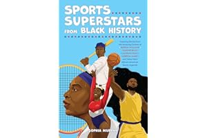 Sports Superstars from Black History: Inspiring Stories from the Amazing Careers of Serena Williams, Simone Biles, Allyson Fe