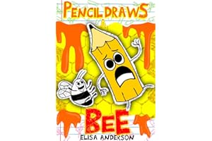 Pencil Draws A Bee : A Funny and Interactive Children's Book for Kindergarten, Early Readers and Kids ages 6-8 and above (Pen