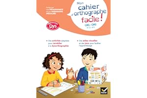 Mon cahier d'orthographe facile ! DYS, CM1-CM2