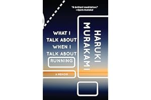 What I Talk About When I Talk About Running: A Memoir