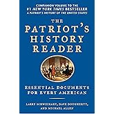 The Patriot's History Reader: Essential Documents for Every American