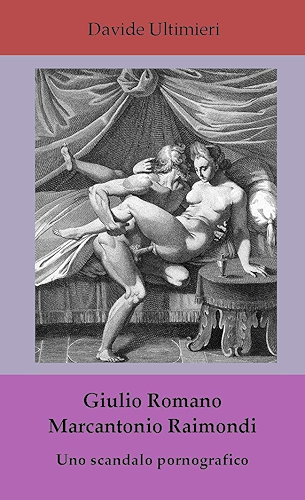 Download Giulio Romano e Marcantonio Raimondi, uno scandalo pornografico (Italian Edition) PDF