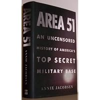Area 51: An Uncensored History of America's Top Secret Military ...