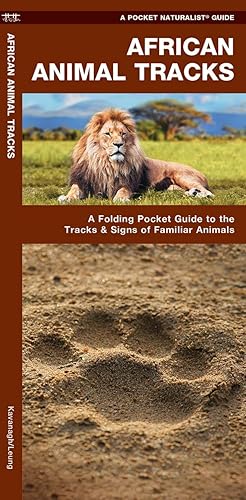 Download African Animal Tracks: A Folding Pocket Guide to the Tracks & Signs of Familiar Species PDF