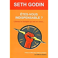 Êtes-vous indispensable ?: Libérez le linchpin qui est en vous... (DIATEINO) (French Edition) book cover Êtes-vous indispensable ?: Libérez le linchpin qui est en vous... (DIATEINO) (French Edition) book cover