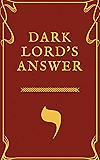 Dark Lord's Answer