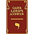 Dark Lord's Answer