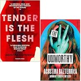 Agustina Bazterrica Collection 2 Books Set (Tender is the Flesh &amp; The Unworthy)