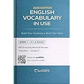 English Vocabulary in Use (2025 Edition): Book 1: 600 Everyday Words & Phrases "Abandon-Conduct" – A Practical Vocabulary Guide for Adult ESL Beginners & Intermediate Learners