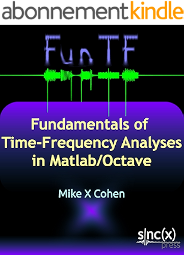 Download Fundamentals of Time-Frequency Analyses in Matlab/Octave (English Edition) PDF