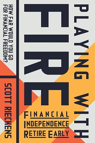 Download Playing With Fire Financial Independence Retire Early: How Far Would You Go for Financial Freedom? PDF