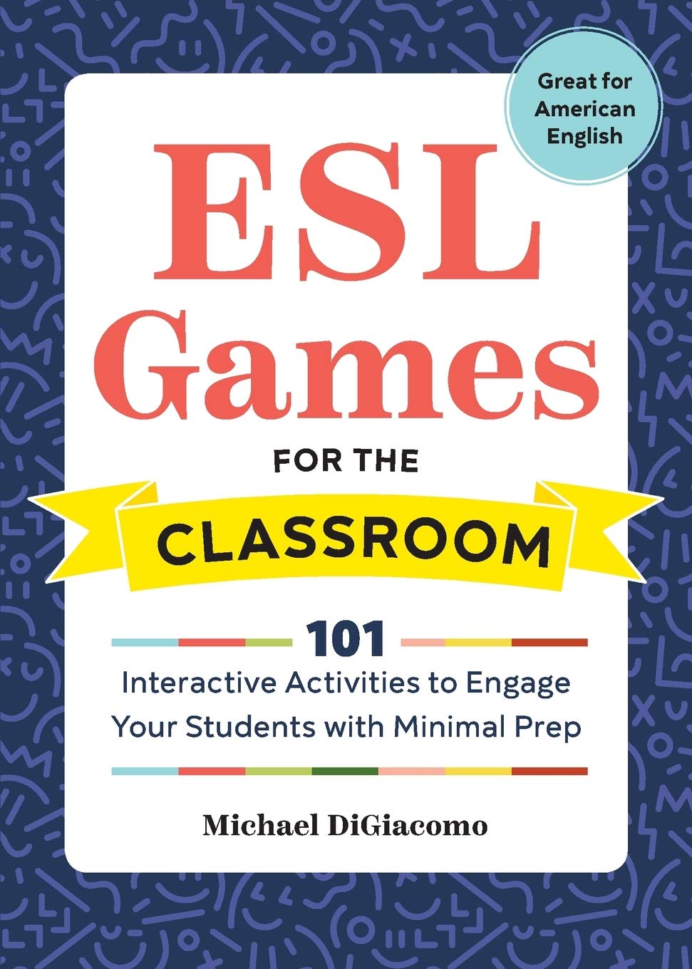 Download EBOOK ESL Games for the Classroom 101 Interactive Activities