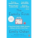 The Family Firm: A Data-Driven Guide to Better Decision Making in the Early School Years (The ParentData Series)