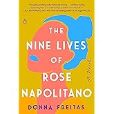 The Nine Lives of Rose Napolitano: A Novel