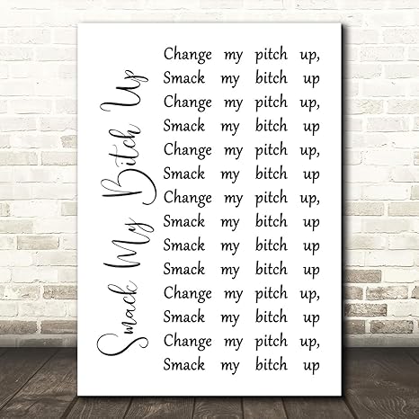 Amazon Com Smack My Bitch Up White Script Song Lyric Print Office Products amazon com