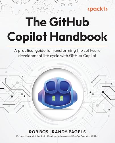The GitHub Copilot Handbook: A practical guide to transforming the ...