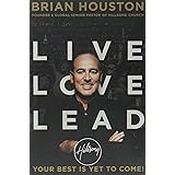 Live Love Lead: Your Best Is Yet to Come!