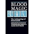 Blood Magic: The Anthropology of Menstruation