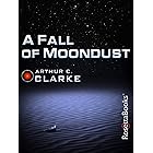 A Fall of Moondust (Arthur C. Clarke Collection)
