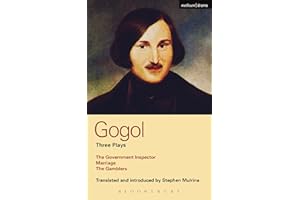 Gogol Three Plays: The Government Inspector; Marriage; The Gamblers (World Classics)