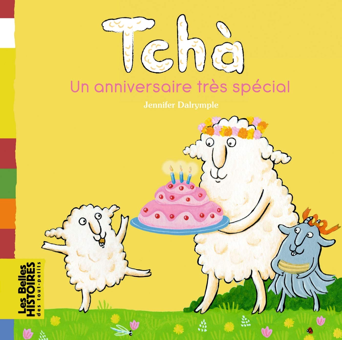 Un Anniversaire Tres Special Les Belles Histoires Des Tout Petits French Edition Dalrymple Jennifer Amazon Com Books Un Anniversaire Tres Special Les Belles Histoires Des Tout Petits French Edition Dalrymple Jennifer Amazon Com Books