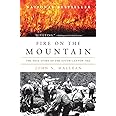 Fire on the Mountain: The True Story of the South Canyon Fire