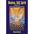 Shadow, Self, Spirit: Essays in Transpersonal Psychology