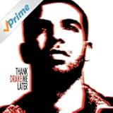 Thank Me Later [Explicit]