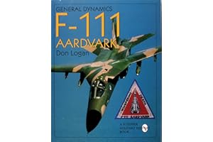 General Dynamics F-111 Aardvark (Schiffer Military History)