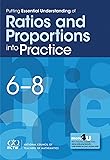 Putting Essential Understanding of Ratios and Proportions into Practice in Grades 6-8