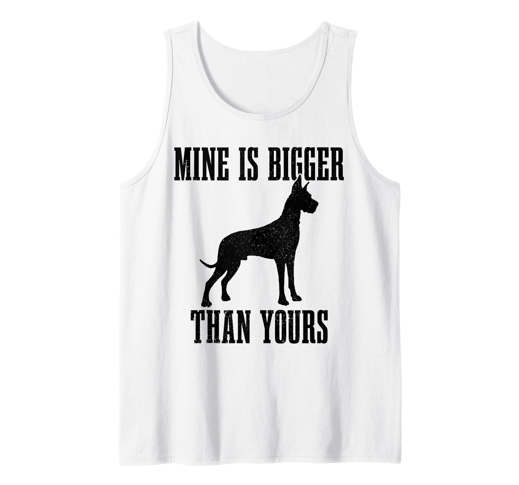 Great Dane Dog Mine Is Bigger Than Yours Great Dane Mom Dad Tank Top