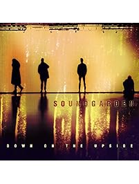 Down On The Upside [Explicit]