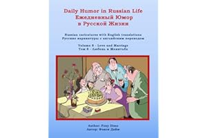 Daily Humor in Russian Life Volume 8 - Love and Marriage: Russian caricatures with English translations