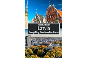 Latvia: Everything You Need to Know